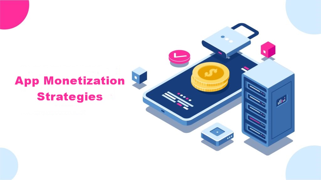 inner-image-Top-Trends-in-Mobile-App-Development-for-Houston-Based-Startups-App-Monetization-Strategies